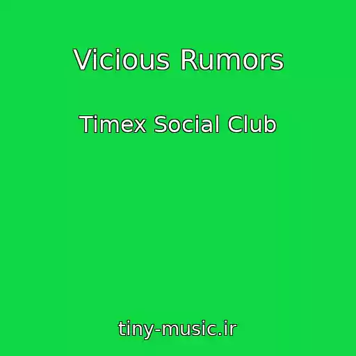 کاور آهنگ Vicious Rumors از Timex Social Club