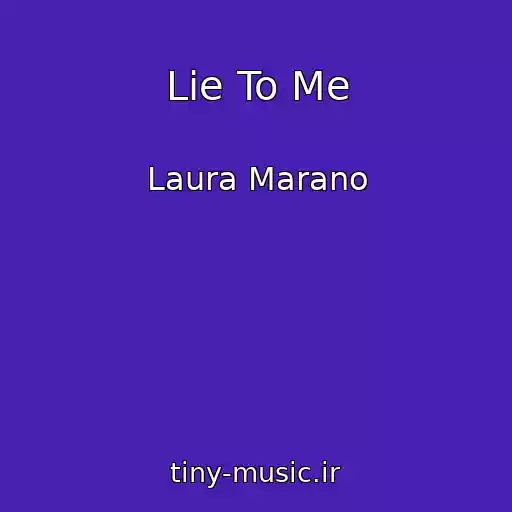 کاور آهنگ Lie To Me از Laura Marano