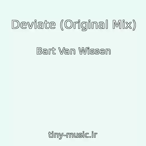 کاور آهنگ Deviate (Original Mix) از Bart Van Wissen