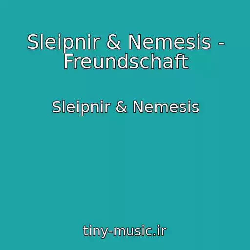 کاور آهنگ Sleipnir & Nemesis - Freundschaft از Sleipnir & Nemesis