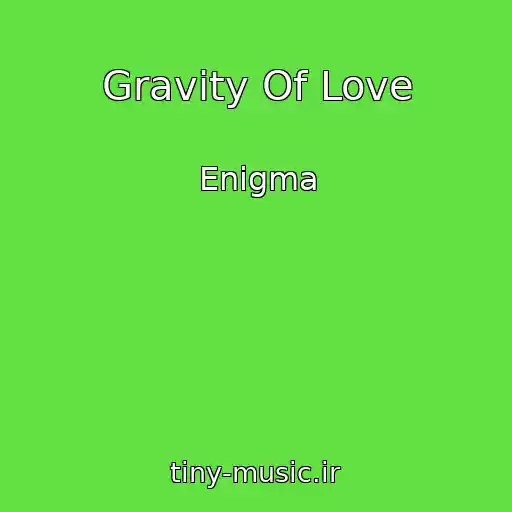 کاور آهنگ Gravity Of Love از Enigma