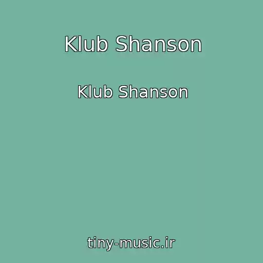 کاور آهنگ Klub Shanson از Klub Shanson