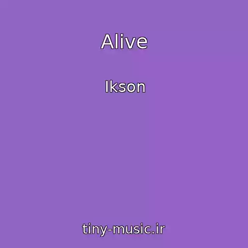 کاور آهنگ Alive از Ikson