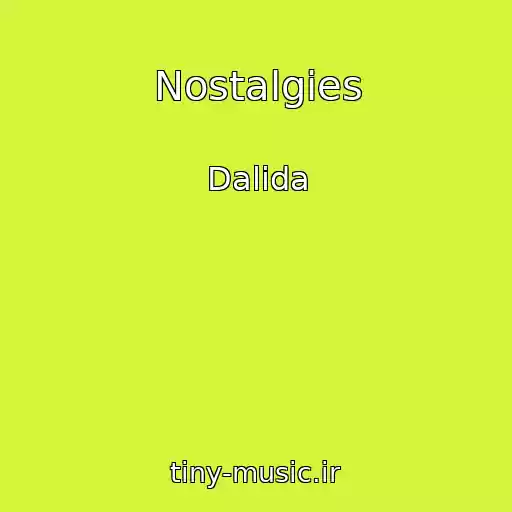کاور آهنگ Nostalgies از Dalida