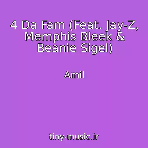 کاور آهنگ 4 Da Fam (Feat. Jay-Z, Memphis Bleek & Beanie Sigel) از Amil