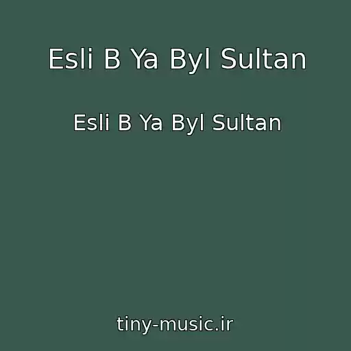 کاور آهنگ Esli B Ya Byl Sultan از Esli B Ya Byl Sultan