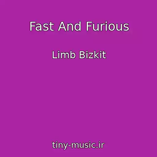 کاور آهنگ Fast And Furious از Limb Bizkit