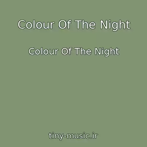 کاور آهنگ Colour Of The Night از Colour Of The Night