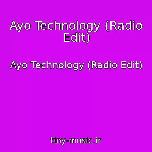 کاور آهنگ Ayo Technology (Radio Edit) از Ayo Technology (Radio Edit)