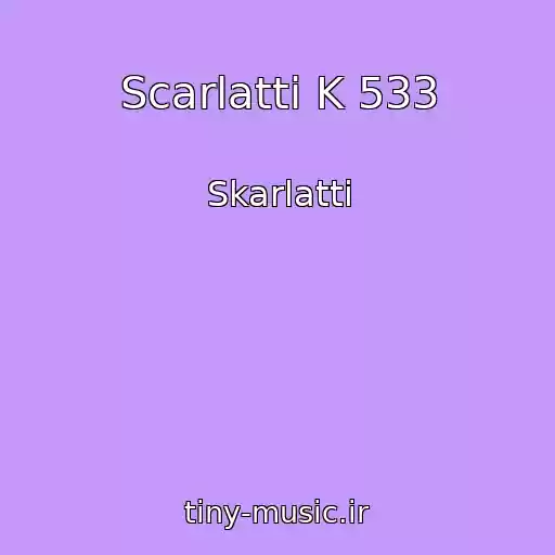 کاور آهنگ Scarlatti K 533 از Skarlatti