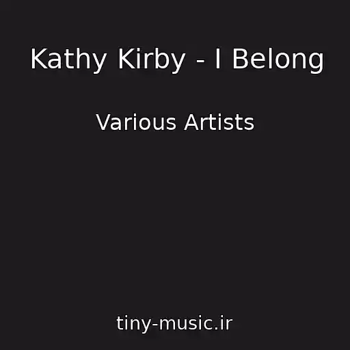 کاور آهنگ Kathy Kirby - I Belong از Various Artists
