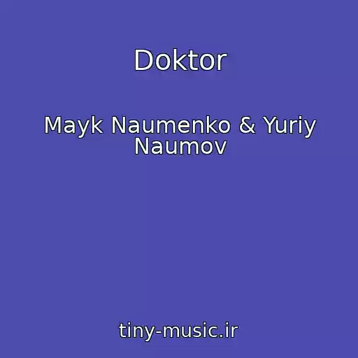 کاور آهنگ Doktor از Mayk Naumenko & Yuriy Naumov