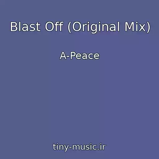 کاور آهنگ Blast Off (Original Mix) از A-Peace