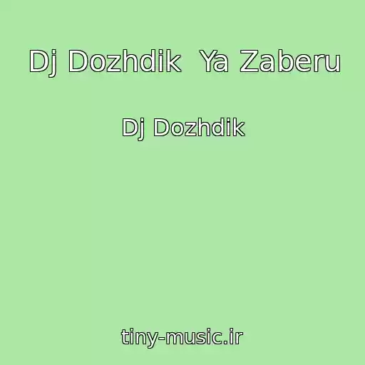 کاور آهنگ Dj Dozhdik  Ya Zaberu از Dj Dozhdik