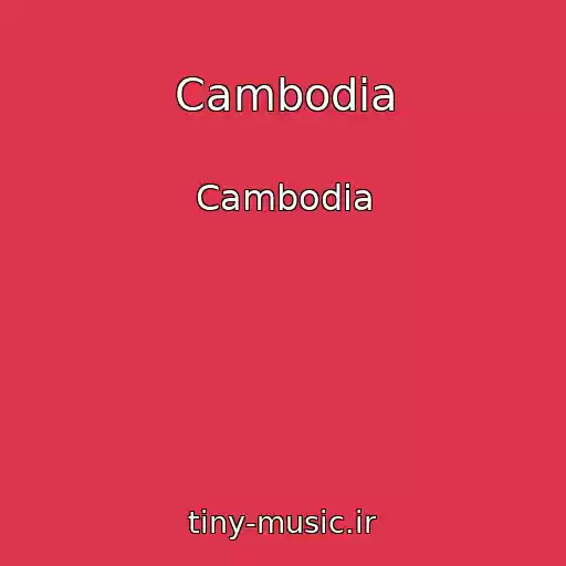 کاور آهنگ Cambodia از Cambodia