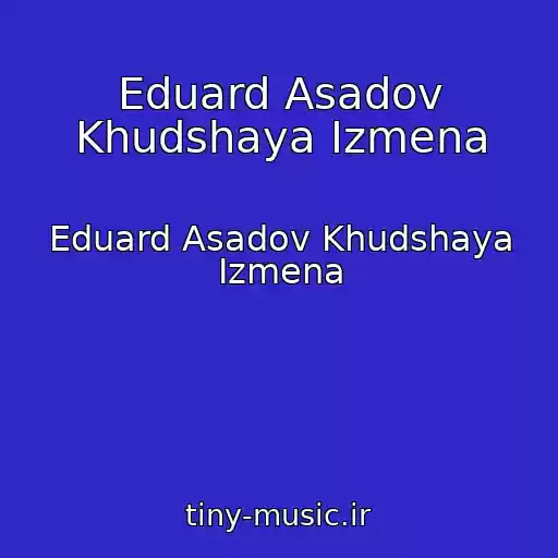 کاور آهنگ Eduard Asadov Khudshaya Izmena از Eduard Asadov Khudshaya Izmena