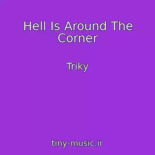 کاور آهنگ Hell Is Around The Corner از Triky