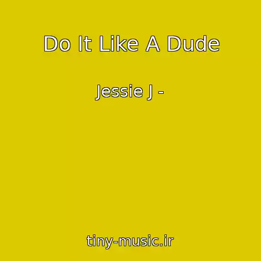 کاور آهنگ Do It Like A Dude از Jessie J -