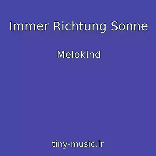 کاور آهنگ Immer Richtung Sonne از Melokind
