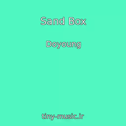 کاور آهنگ Sand Box از Doyoung