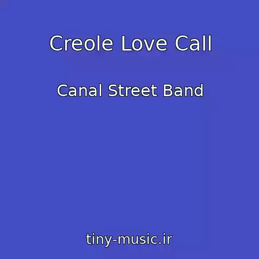 کاور آهنگ Creole Love Call از Canal Street Band