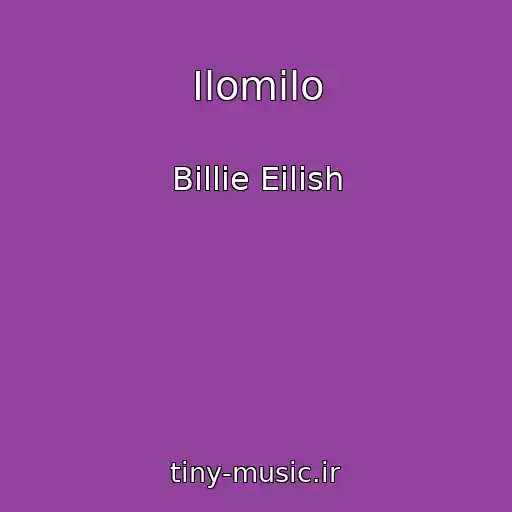 کاور آهنگ Ilomilo از Billie Eilish