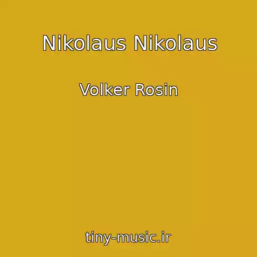 کاور آهنگ Nikolaus Nikolaus از Volker Rosin