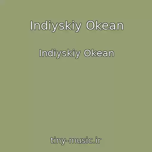 کاور آهنگ Indiyskiy Okean از Indiyskiy Okean