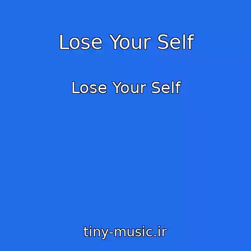 کاور آهنگ Lose Your Self از Lose Your Self