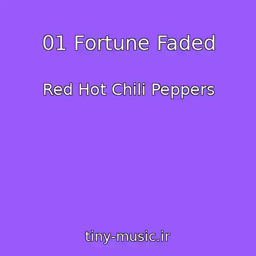 کاور آهنگ 01 Fortune Faded از Red Hot Chili Peppers
