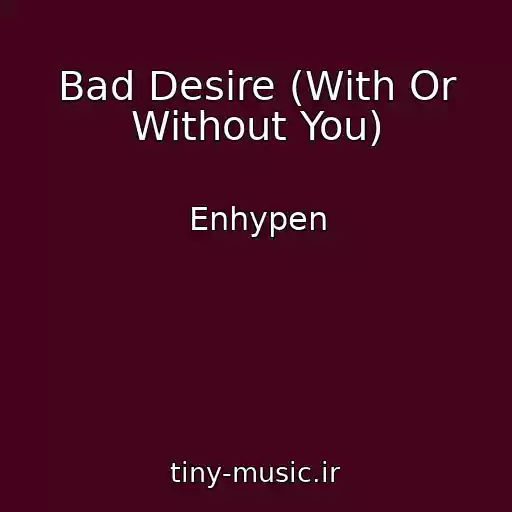 کاور آهنگ Bad Desire (With Or Without You) از Enhypen