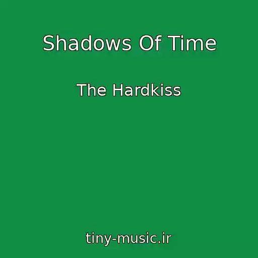 کاور آهنگ Shadows Of Time از The Hardkiss