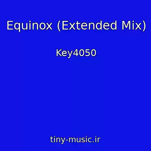 کاور آهنگ Equinox (Extended Mix) از Key4050