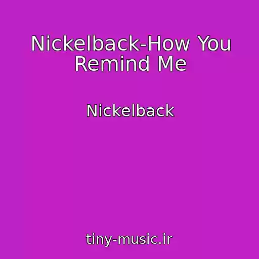 کاور آهنگ Nickelback-How You Remind Me از Nickelback