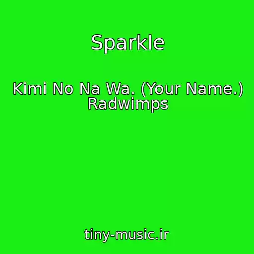 کاور آهنگ Sparkle از Kimi No Na Wa. (Your Name.) Radwimps