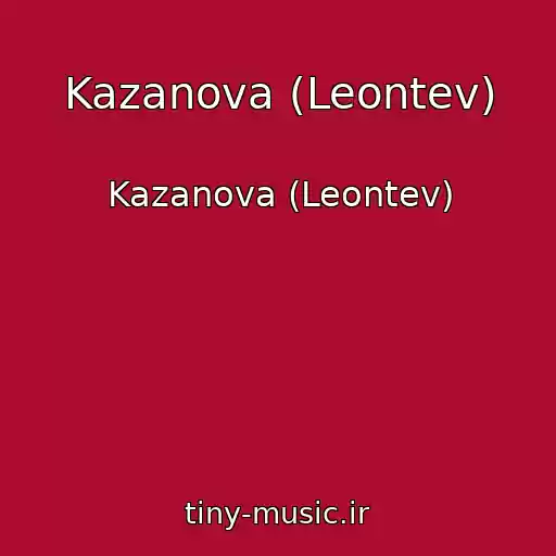 کاور آهنگ Kazanova (Leontev) از Kazanova (Leontev)