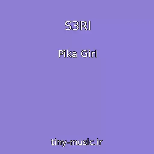 کاور آهنگ S3Rl از Pika Girl