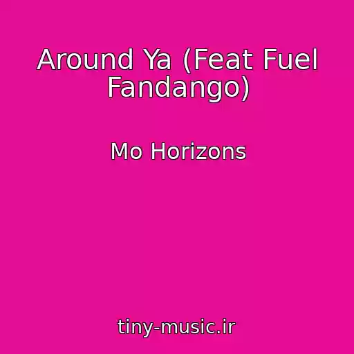 کاور آهنگ Around Ya (Feat Fuel Fandango) از Mo Horizons