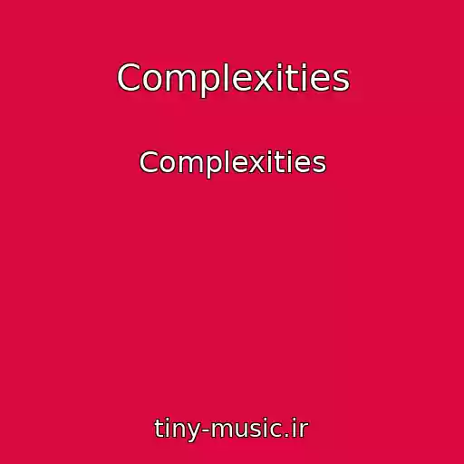 کاور آهنگ Complexities از Complexities