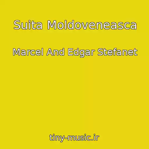 کاور آهنگ Suita Moldoveneasca از Marcel And Edgar Stefanet