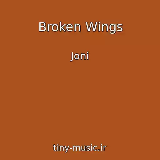 کاور آهنگ Broken Wings از Joni