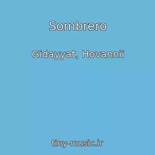 کاور آهنگ Sombrero از Gidayyat, Hovannii