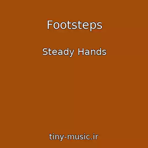 کاور آهنگ Footsteps از Steady Hands