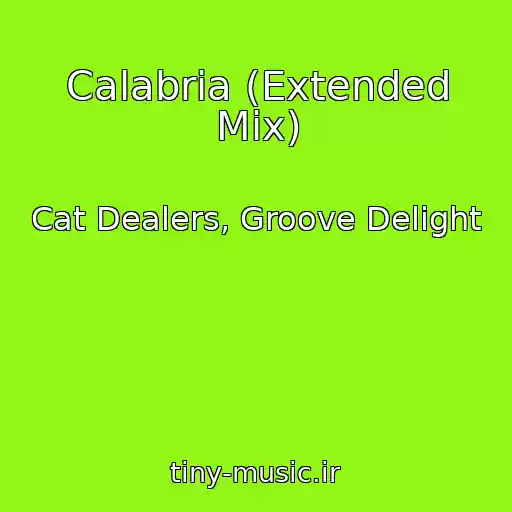 کاور آهنگ Calabria (Extended Mix) از Cat Dealers, Groove Delight