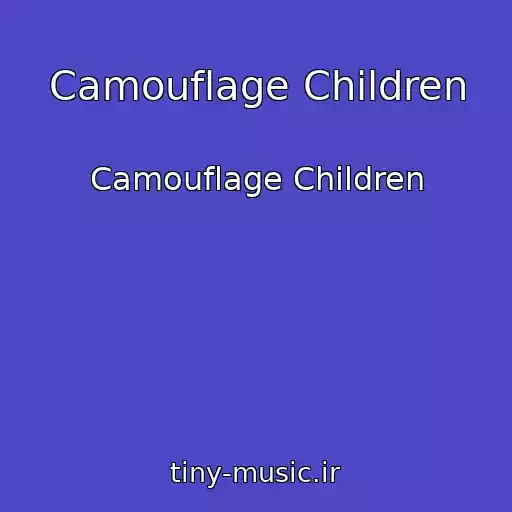 کاور آهنگ Camouflage Children از Camouflage Children