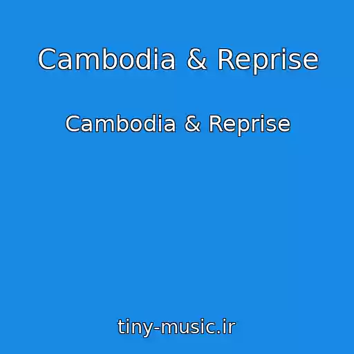 کاور آهنگ Cambodia & Reprise از Cambodia & Reprise