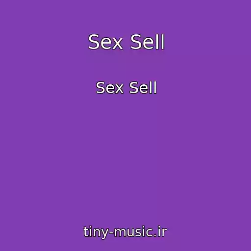 کاور آهنگ Sex Sell از Sex Sell