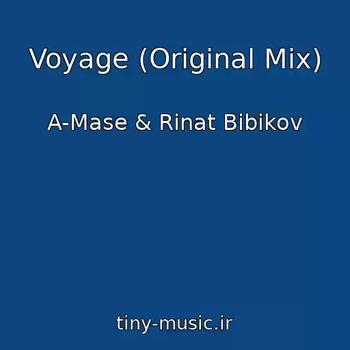کاور آهنگ Voyage (Original Mix) از A-Mase & Rinat Bibikov