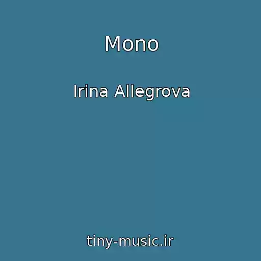 کاور آهنگ Mono از Irina Allegrova