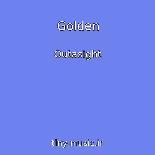 کاور آهنگ Golden از Outasight